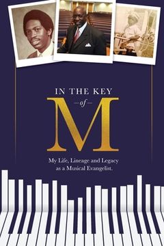 portada In the Key of M: My Life, Lineage and Legacy as a Musical Evangelist (en Inglés)