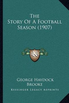 portada the story of a football season (1907) (en Inglés)