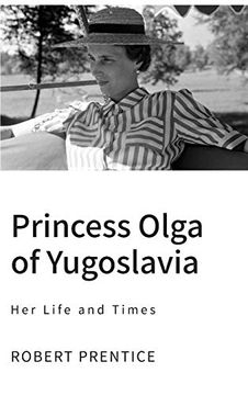 portada Princess Olga of Yugoslavia: Her Life and Times (en Inglés)