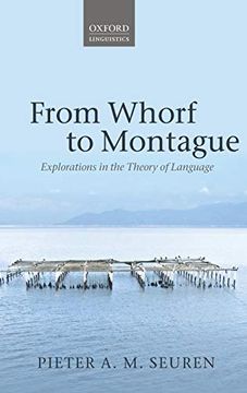 portada From Whorf to Montague: Explorations in the Theory of Language (en Inglés)