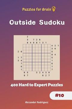 portada Puzzles for Brain - Outside Sudoku 400 Hard to Expert Puzzles vol.10 (in English)