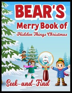 portada BEAR'S MERY BOOK OF Hidden Things Christmas Seek and Find: Christmas Hunt Seek And Find Coloring Activity Book