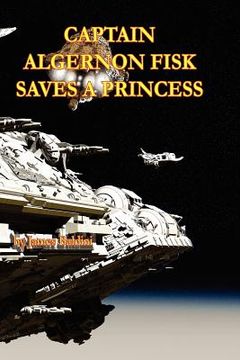 portada captain algernon fisk saves a princess (in English)