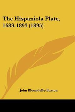 portada the hispaniola plate, 1683-1893 (1895) (en Inglés)