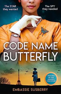 portada Code Name Butterfly: A Glamorous and Gripping new Historical Fiction Novel Inspired by Real-Life Events of World war ii, Perfect for Fans of Kate Quinn, Marie Benedict and pam Jenoff 