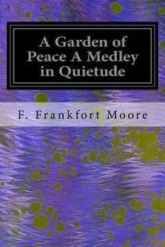 portada A Garden of Peace A Medley in Quietude (in English)