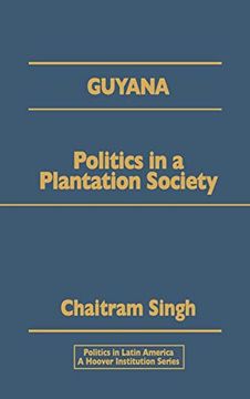 portada Guyana: Politics in a Plantation Society (en Inglés)