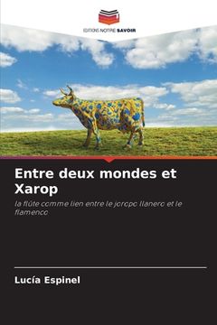 portada Entre deux mondes et Xarop (in French)