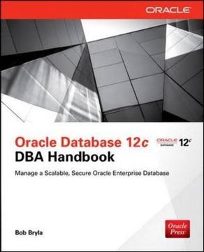 Oracle Database 12c Dba Handbook (oracle Press) (en Inglés)