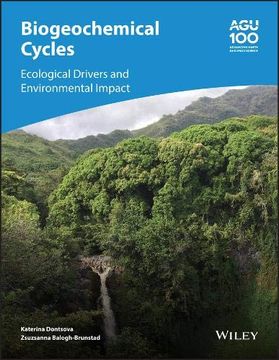 portada Biogeochemical Cycles: Ecological Drivers and Environmental Impact (Geophysical Monograph Series) (en Inglés)
