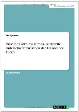 portada Passt die Türkei zu Europa? Kulturelle Unterschiede zwischen der EU und der Türkei (German Edition)