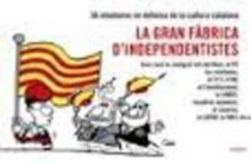 portada La Gran Fàbrica D'independentistes (Humor) (in Catalá)
