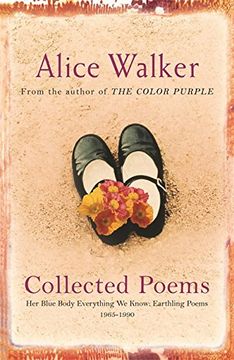 portada Alice Walker: Collected Poems: Her Blue Body Everything We Know: Earthling Poems 1965-1990