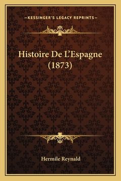 portada Histoire De L'Espagne (1873) (en Francés)