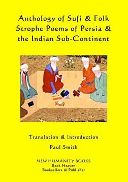 portada Anthology of Sufi & Folk Strophe Poems of Persia & the Indian Sub-Continent (in English)