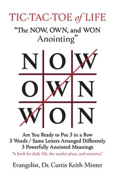 portada Tic-Tac-Toe of Life: The Now, Own, and won Anointing (in English)