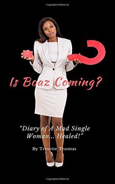 portada Is Boaz Coming? Diary of a mad Single Woman… Healed (en Inglés)