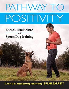 portada Pathway to Positivity: Creating the Perfect pet and Competition dog (in English)