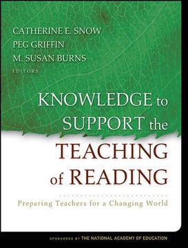 portada Knowledge to Support the Teaching of Reading: Preparing Teachers for a Changing World (en Inglés)