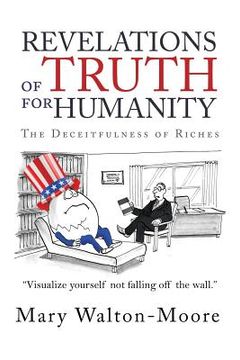 portada Revelations of Truth for Humanity: The Deceitfulness of Riches