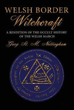 portada Welsh Border Witchcraft: A Rendition of the Occult History of the Welsh March 