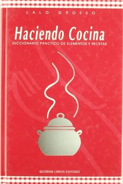 portada Haciendo cocina: Diccionario practico de elementos y recetas