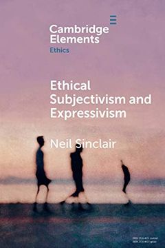 portada Ethical Subjectivism and Expressivism (Elements in Ethics) (en Inglés)