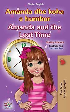 portada Amanda and the Lost Time (Albanian English Bilingual Book for Kids) (Albanian English Bilingual Collection) (en Albanés)