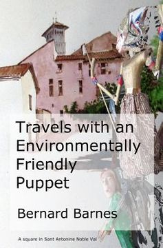 portada Travels with an environmentally friendly puppet: Also 'Visit to the Holy Mountain' a Journey to Magista Lavra in Greece (en Inglés)