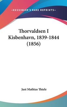 portada Thorvaldsen I Kisbenhavn, 1839-1844 (1856)