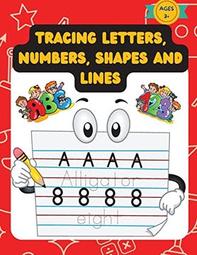 portada Tracing Letters, Numbers, Shapes and Lines: Practice Workbook for Kids Over the age of 3 ,With Traceable Letters, Numbers, Shapes and More (en Inglés)