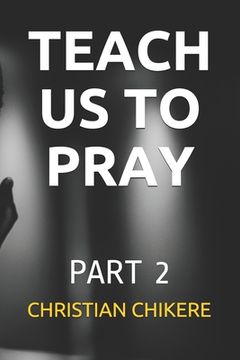 portada Teach Us to Pray: Part 2 (en Inglés)