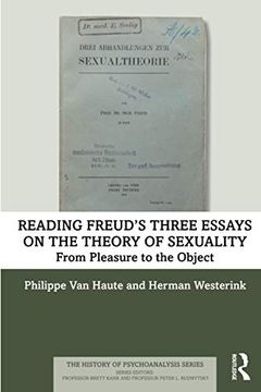 portada Reading Freud’S Three Essays on the Theory of Sexuality: From Pleasure to the Object (The History of Psychoanalysis Series) (in English)