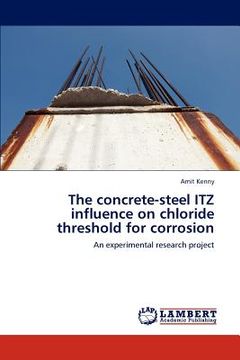 portada the concrete-steel itz influence on chloride threshold for corrosion (in English)