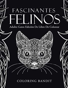 portada Fascinantes Felinos: Adulto Gatos Edición de Libro de Colorear