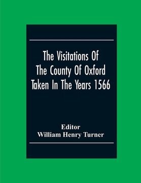 portada The Visitations Of The County Of Oxford Taken In The Years 1566