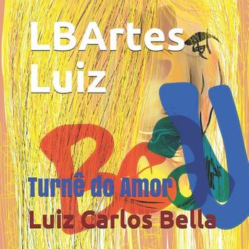 portada LBArtes Luiz: Turnê do Amor (en Portugués)