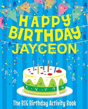 portada Happy Birthday Jayceon - The Big Birthday Activity Book: Personalized Children's Activity Book (en Inglés)