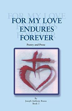 portada For my Love Endures Forever: Poetry and Prose (en Inglés)