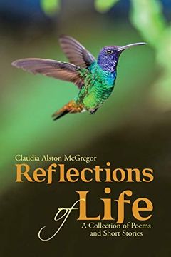 portada Reflections of Life: A Collection of Poems and Short Stories (en Inglés)
