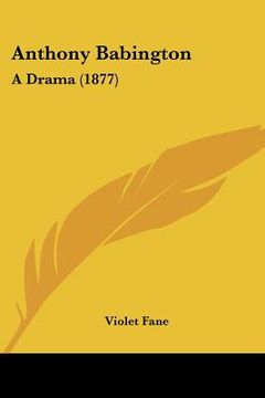 portada anthony babington: a drama (1877) (en Inglés)