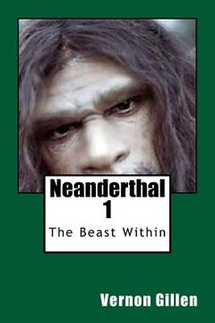 portada Neanderthal 1: The Beast Within