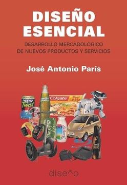 portada Dise¤O Esencial. Desarrollo Mercadol¢Gico de Nuevos Productos y Servicios (in Spanish)