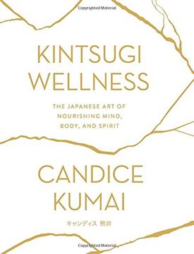 portada Kintsugi Wellness: The Japanese art of Nourishing Mind, Body, and Spirit 