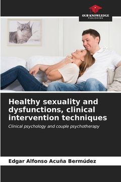 portada Healthy sexuality and dysfunctions, clinical intervention techniques (in English)