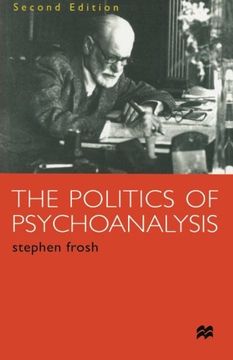 portada The Politics of Psychoanalysis: An Introduction to Freudian and Post-Freudian Theory (en Inglés)