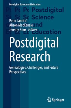 portada Postdigital Research: Genealogies, Challenges, and Future Perspectives (en Inglés)