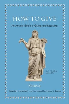 portada How to Give: An Ancient Guide to Giving and Receiving (Ancient Wisdom for Modern Readers) (en Inglés)
