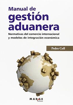 portada Manual de Gestión Aduanera: Normativas del Comercio Internacional y Modelos de Integración Económica (in Spanish)