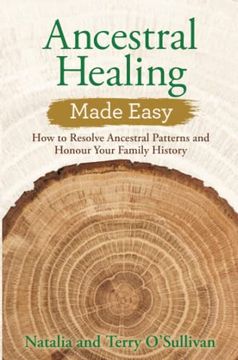 portada Ancestral Healing Made Easy: How to Resolve Ancestral Patterns and Honour Your Family History (en Inglés)